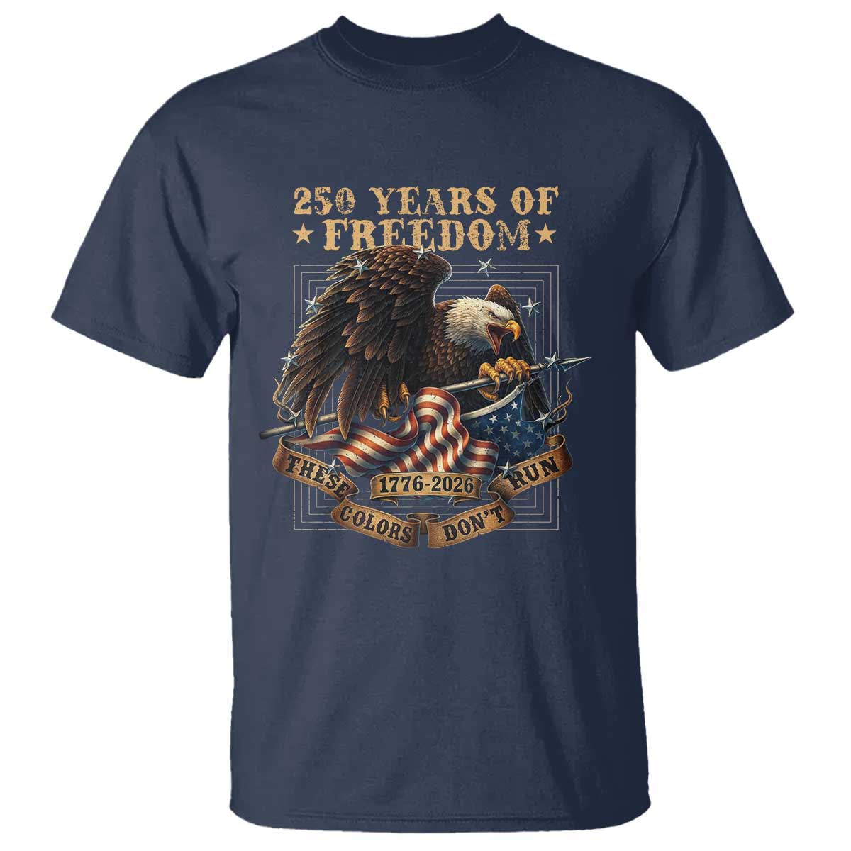 250th American Anniversary T Shirt 250 Years Of Freedom Independence American Flag TS11 Navy Print Your Wear
