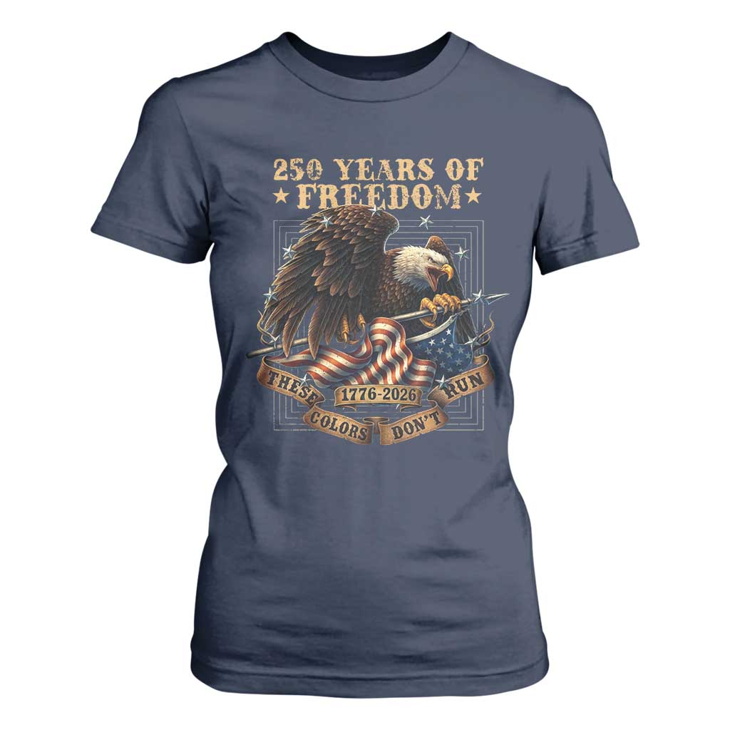 250th American Anniversary T Shirt For Women 250 Years Of Freedom Independence American Flag TS11 Navy Print Your Wear