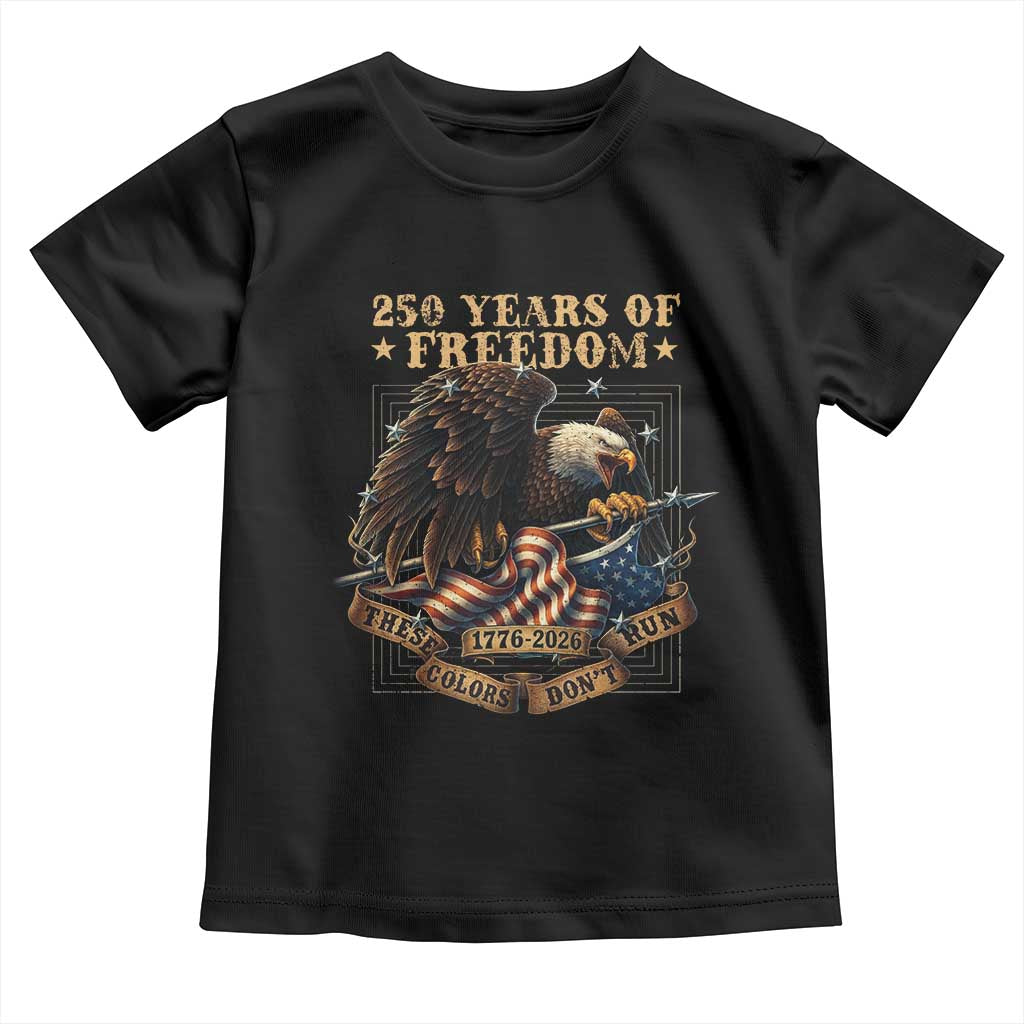 250th American Anniversary Toddler T Shirt 250 Years Of Freedom Independence American Flag TS11 Black Print Your Wear