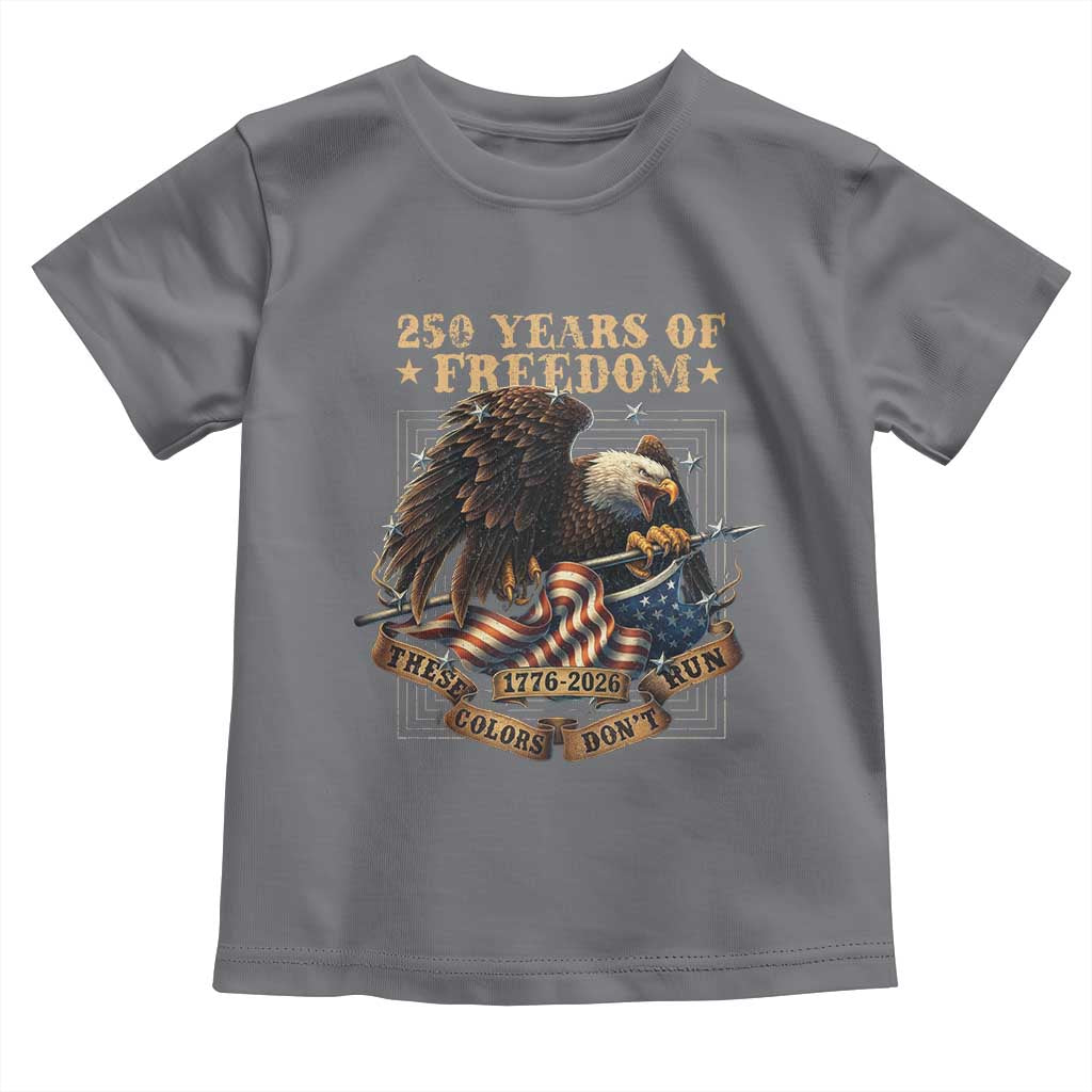 250th American Anniversary Toddler T Shirt 250 Years Of Freedom Independence American Flag TS11 Charcoal Print Your Wear