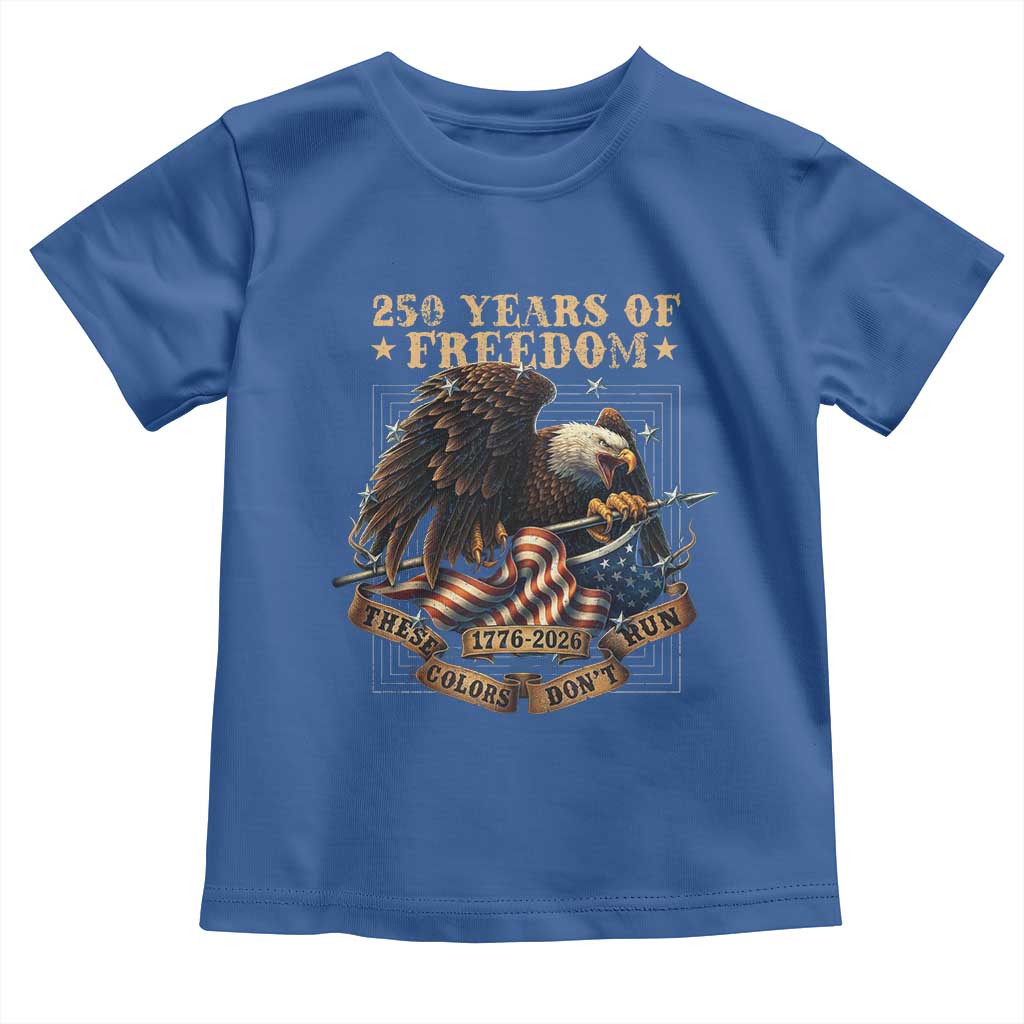 250th American Anniversary Toddler T Shirt 250 Years Of Freedom Independence American Flag TS11 Royal Blue Print Your Wear