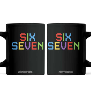 Six Seven Meme Pixel 67 Gen Alpha Meme Coffee Mug TS11 Black Print Your Wear