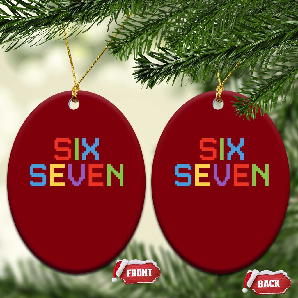 Six Seven Meme Pixel 67 Gen Alpha Meme Ceramic Ornament TS11 Print Your Wear