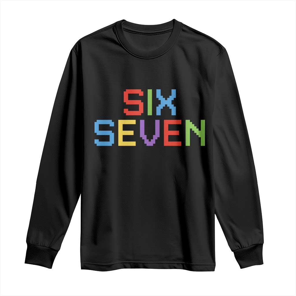 Six Seven Meme Pixel 67 Gen Alpha Meme Long Sleeve Shirt TS11 Black Print Your Wear