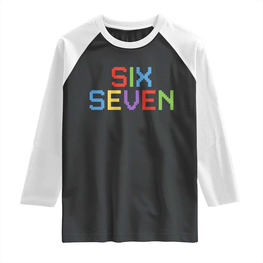 Six Seven Meme Pixel 67 Gen Alpha Meme Raglan Shirt TS11 Black White Print Your Wear