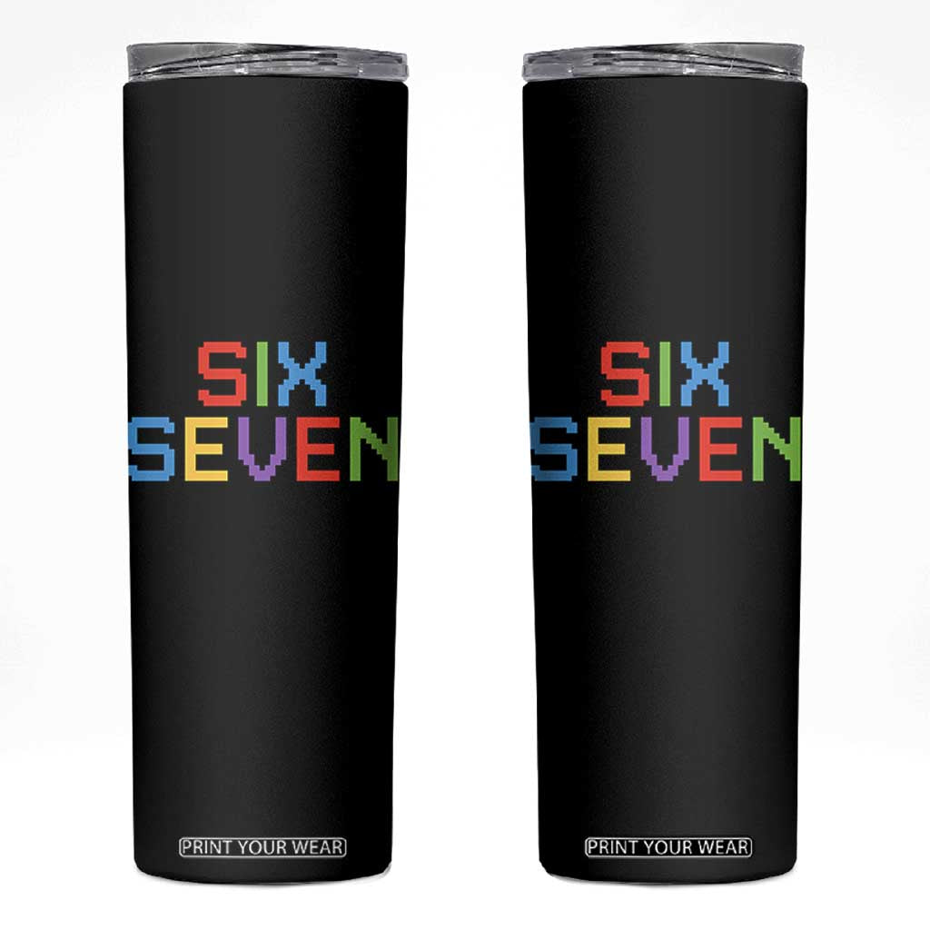 Six Seven Meme Pixel 67 Gen Alpha Meme Skinny Tumbler TS11 Black Print Your Wear