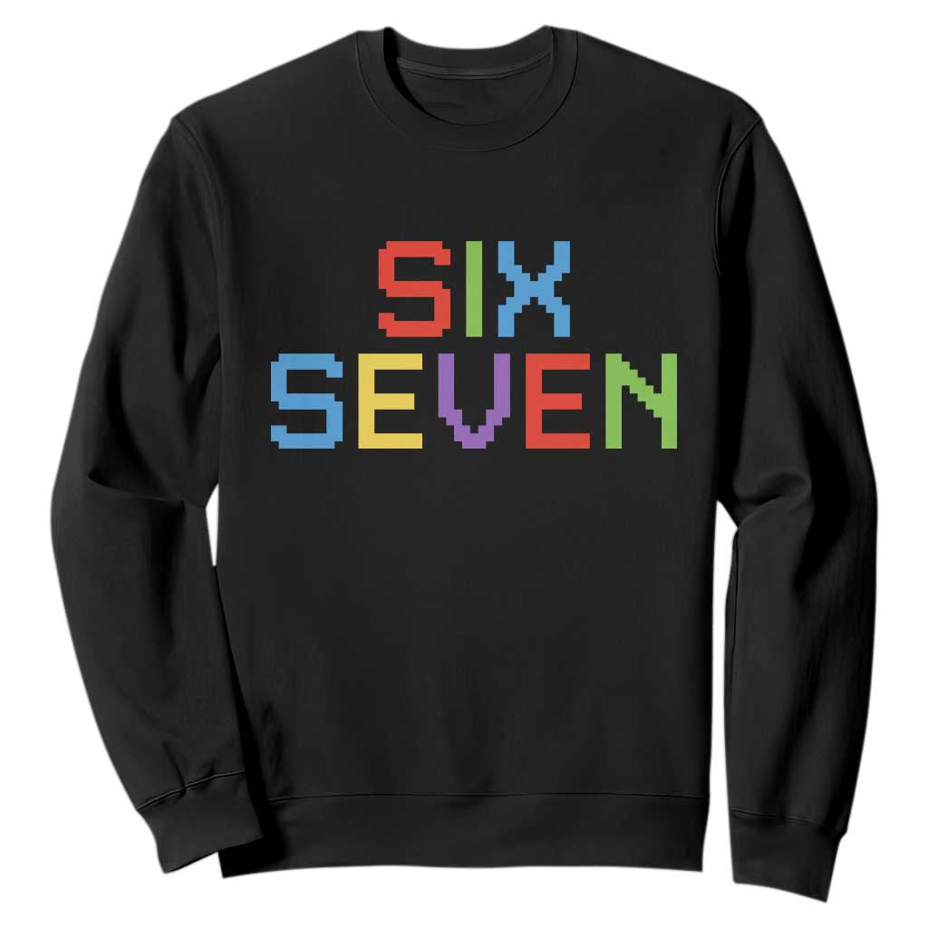 Six Seven Meme Pixel 67 Gen Alpha Meme Sweatshirt TS11 Black Print Your Wear