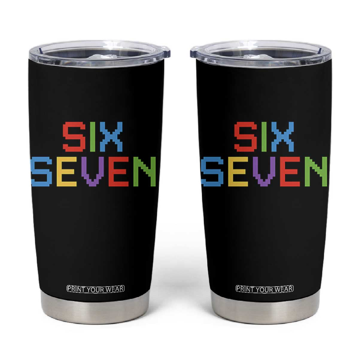 Six Seven Meme Pixel 67 Gen Alpha Meme Tumbler Cup TS11 Black Print Your Wear