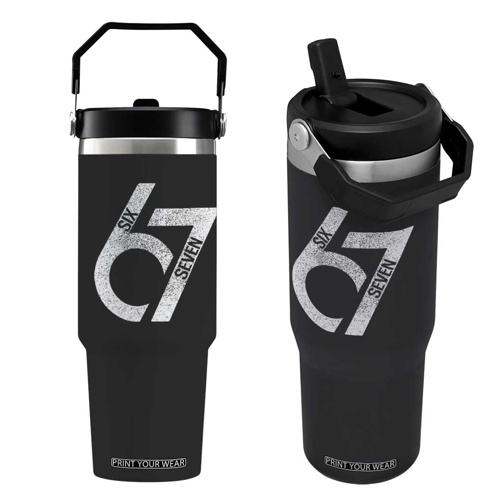 Funny Six Seven 67 Meme Gen Alpha Slang Flip Straw Tumbler TS11 One Size: 30 oz Black Print Your Wear