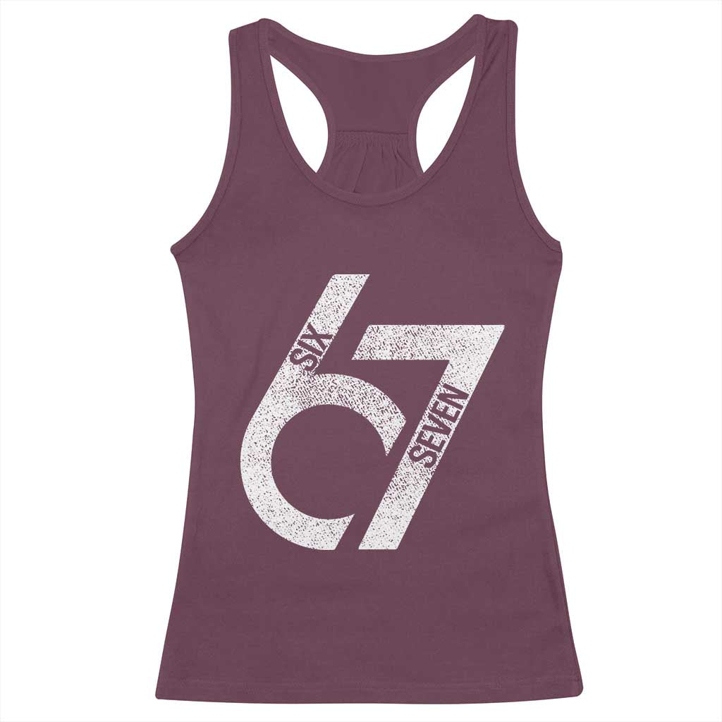 Funny Six Seven 67 Meme Gen Alpha Slang Racerback Tank Top TS11 Maroon Print Your Wear