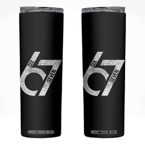 Funny Six Seven 67 Meme Gen Alpha Slang Skinny Tumbler TS11 Black Print Your Wear