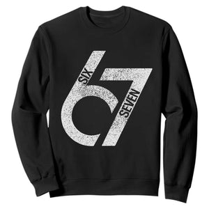 Funny Six Seven 67 Meme Gen Alpha Slang Sweatshirt TS11 Black Print Your Wear