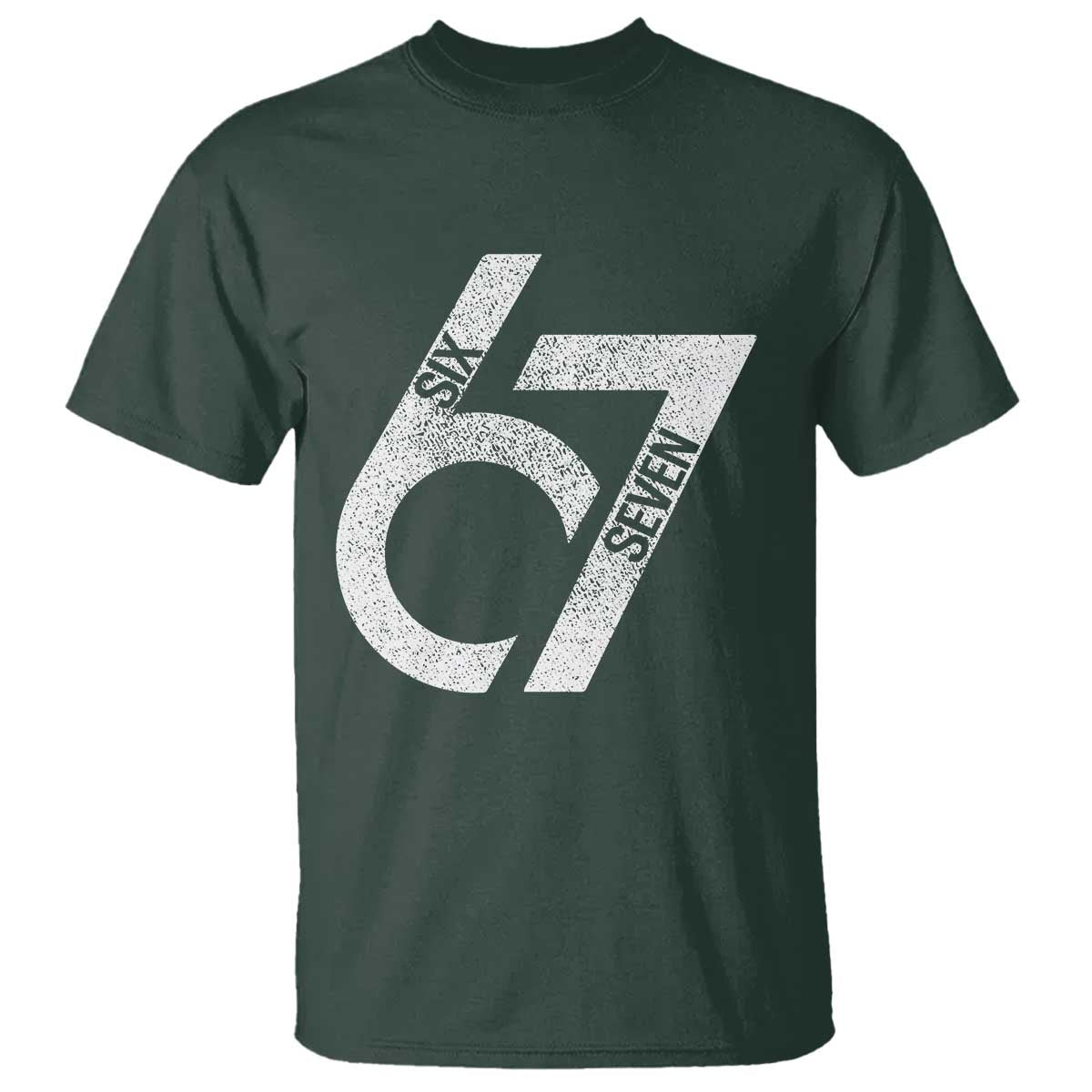 Funny Six Seven 67 Meme Gen Alpha Slang T Shirt TS11 Dark Forest Green Print Your Wear