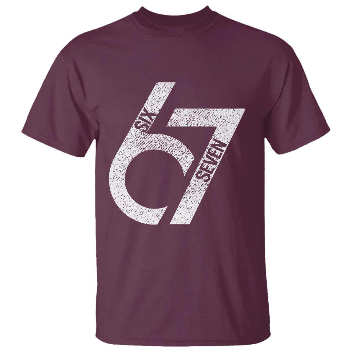 Funny Six Seven 67 Meme Gen Alpha Slang T Shirt TS11 Maroon Print Your Wear