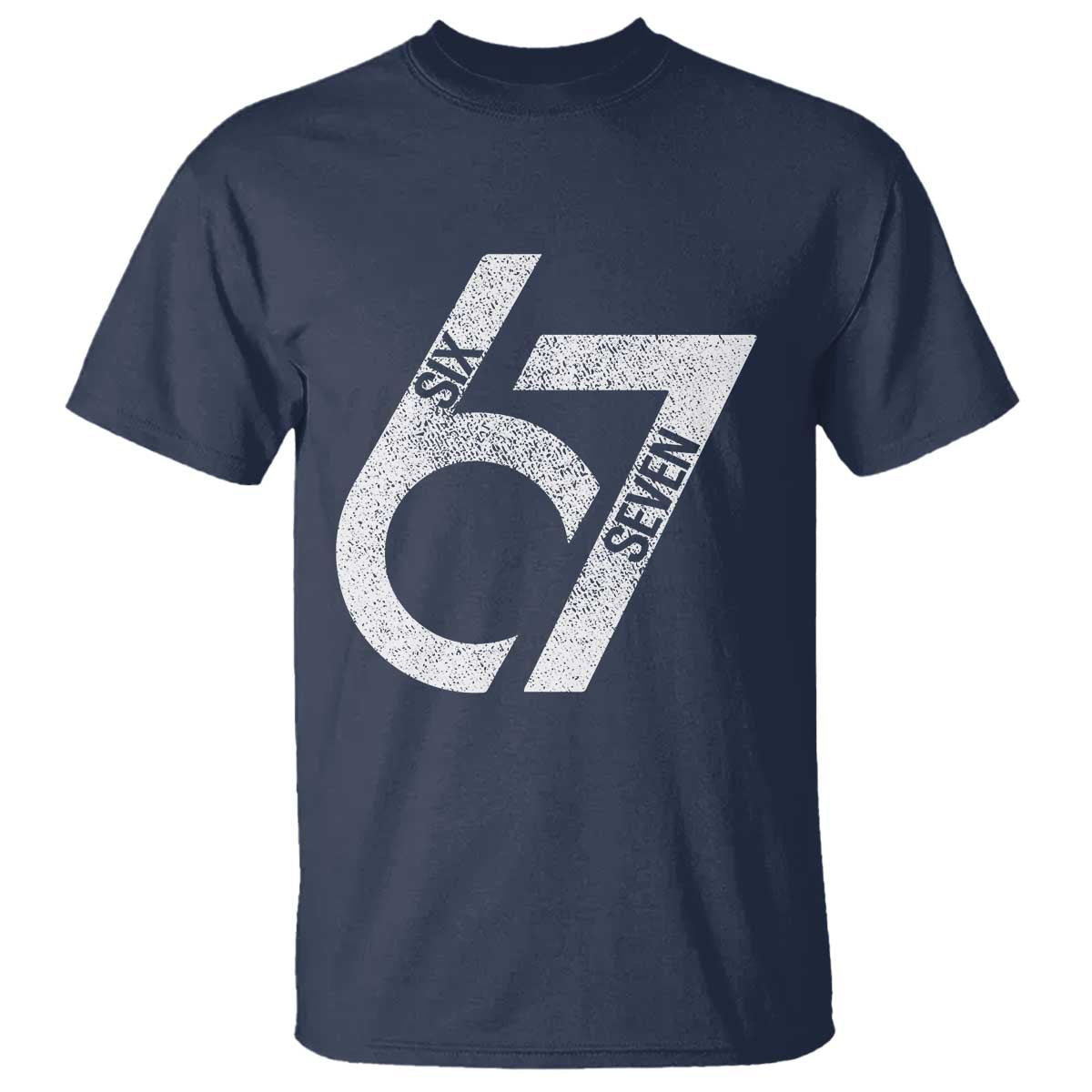 Funny Six Seven 67 Meme Gen Alpha Slang T Shirt TS11 Navy Print Your Wear