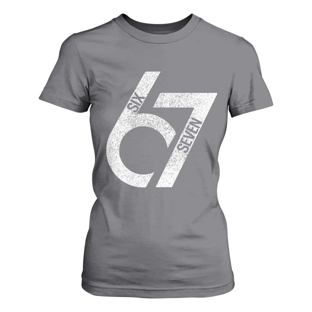 Funny Six Seven 67 Meme Gen Alpha Slang T Shirt For Women TS11 Charcoal Print Your Wear