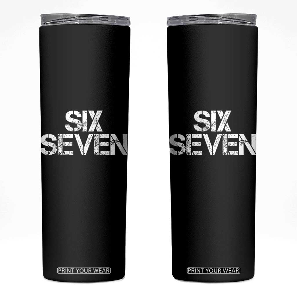 Six Seven Meme Vintage 67 Gen Alpha Meme Skinny Tumbler TS11 Black Print Your Wear
