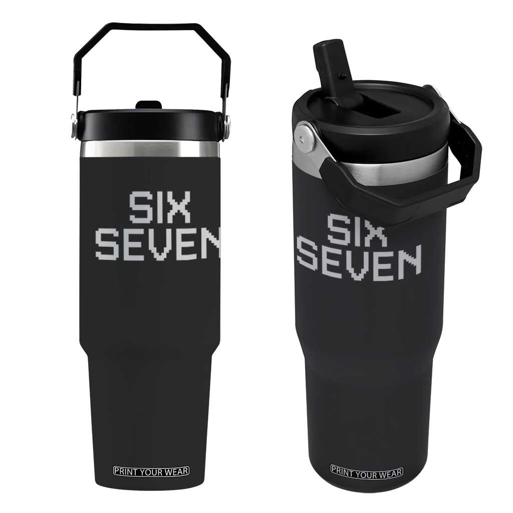 Six Seven Meme Pixel 67 Gen Alpha Internet Joke Flip Straw Tumbler TS11 One Size: 30 oz Black Print Your Wear