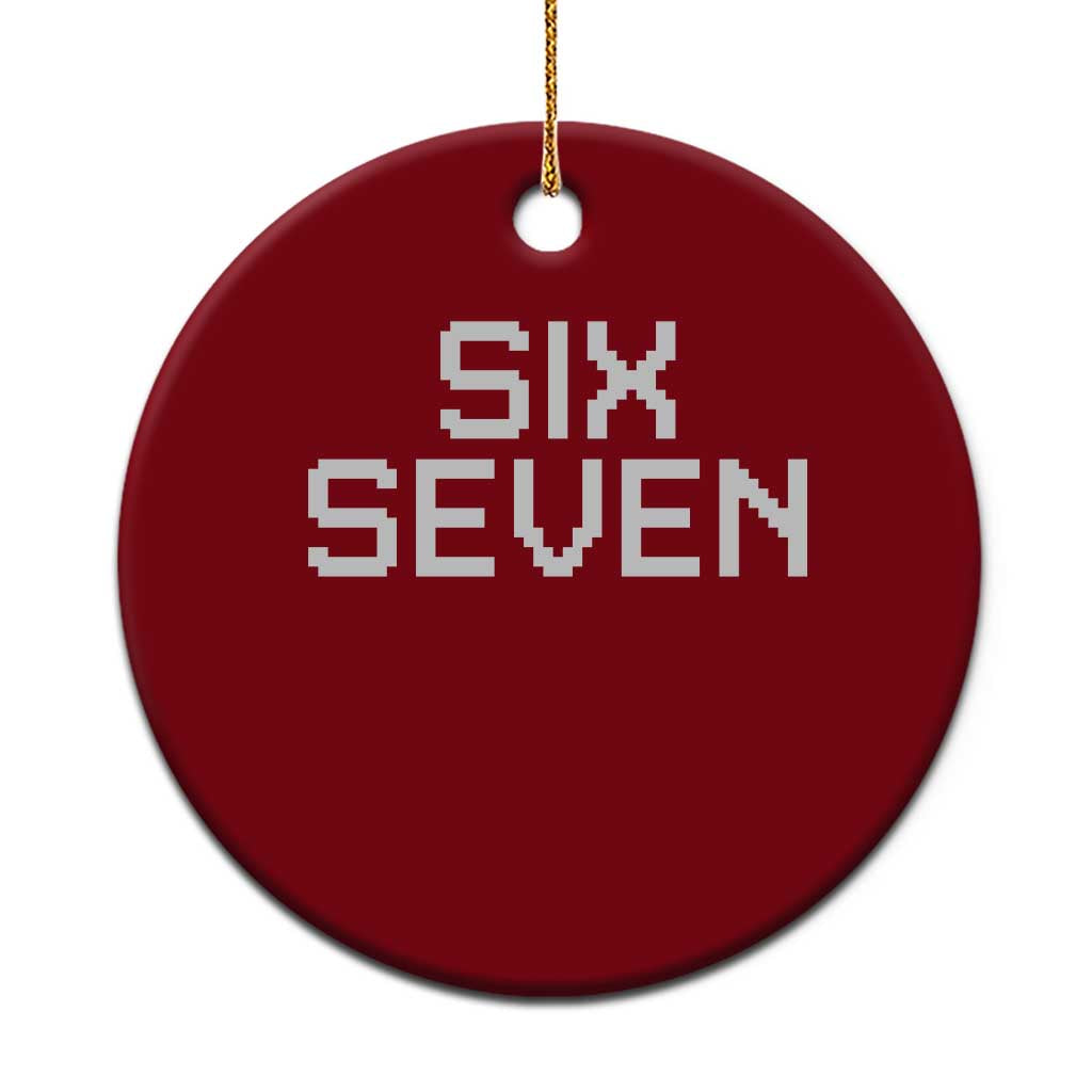 Six Seven Meme Pixel 67 Gen Alpha Internet Joke Ceramic Ornament TS11 1pc Red Print Your Wear