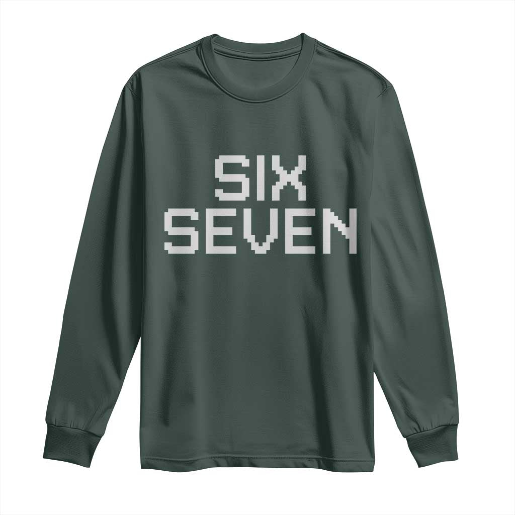 Six Seven Meme Pixel 67 Gen Alpha Internet Joke Long Sleeve Shirt TS11 Dark Forest Green Print Your Wear