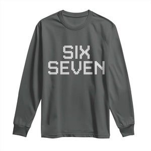 Six Seven Meme Pixel 67 Gen Alpha Internet Joke Long Sleeve Shirt TS11 Dark Heather Print Your Wear