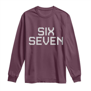 Six Seven Meme Pixel 67 Gen Alpha Internet Joke Long Sleeve Shirt TS11 Maroon Print Your Wear