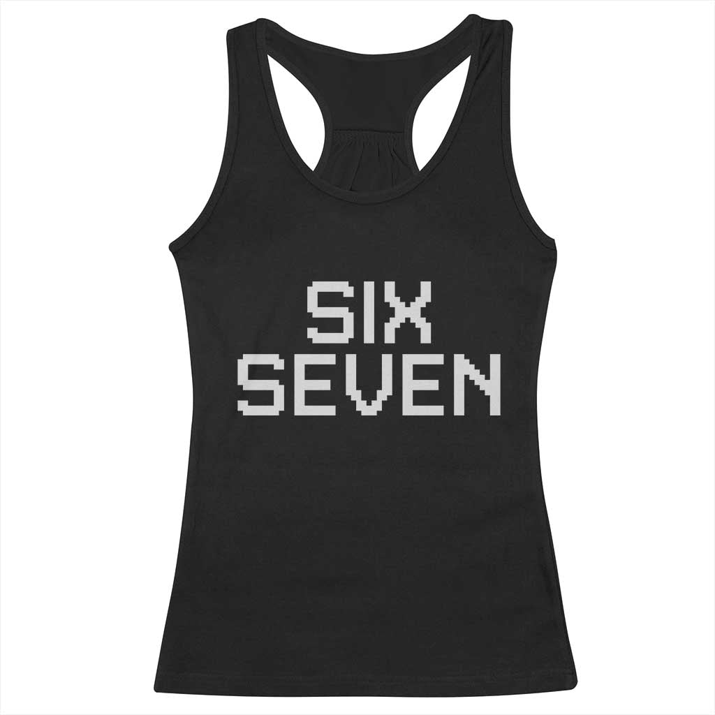 Six Seven Meme Pixel 67 Gen Alpha Internet Joke Racerback Tank Top TS11 Black Print Your Wear