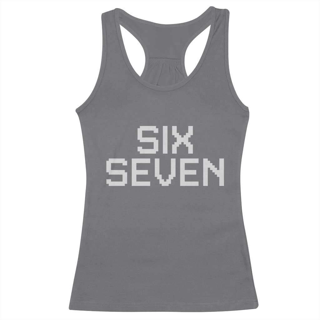 Six Seven Meme Pixel 67 Gen Alpha Internet Joke Racerback Tank Top TS11 Charcoal Print Your Wear