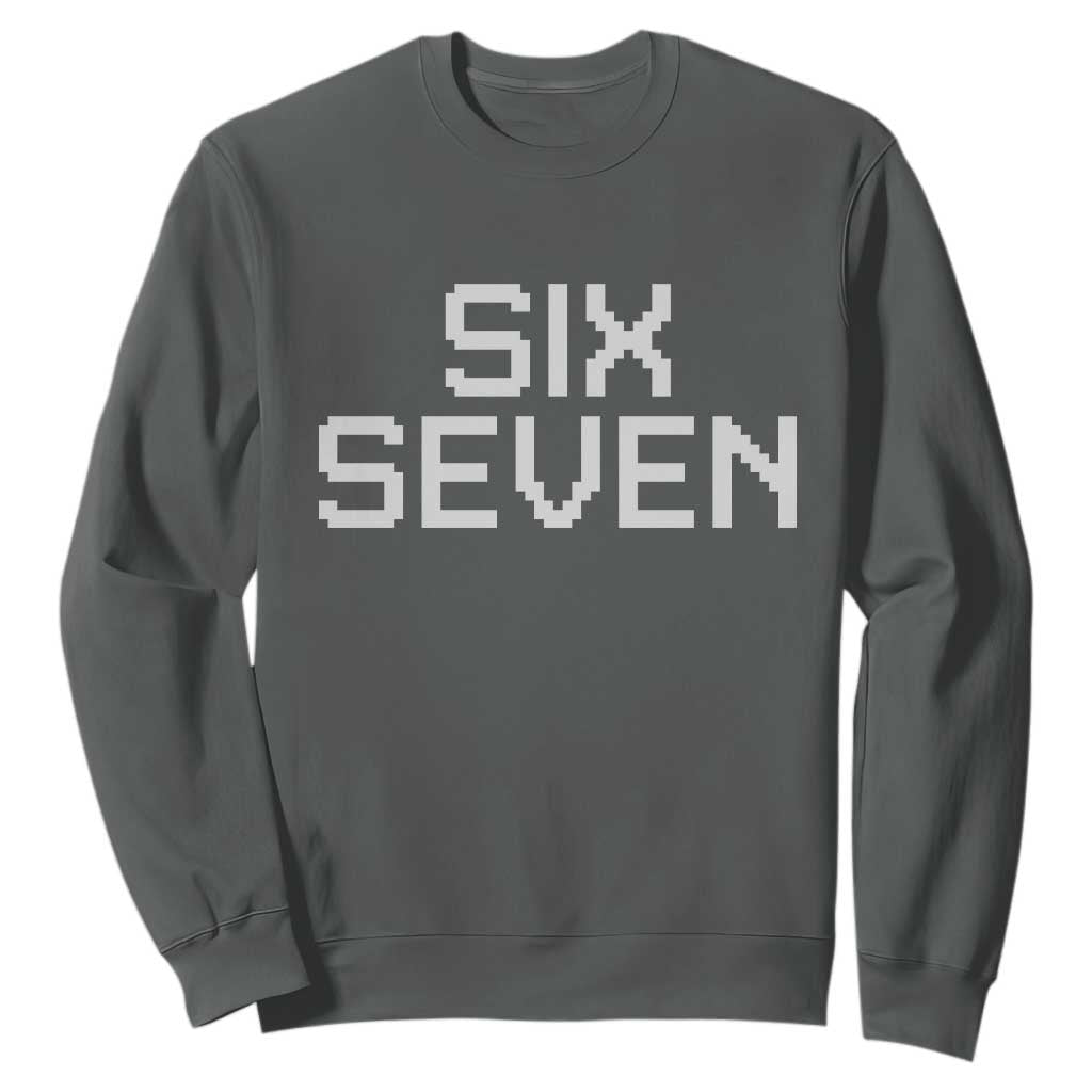 Six Seven Meme Pixel 67 Gen Alpha Internet Joke Sweatshirt TS11 Dark Heather Print Your Wear