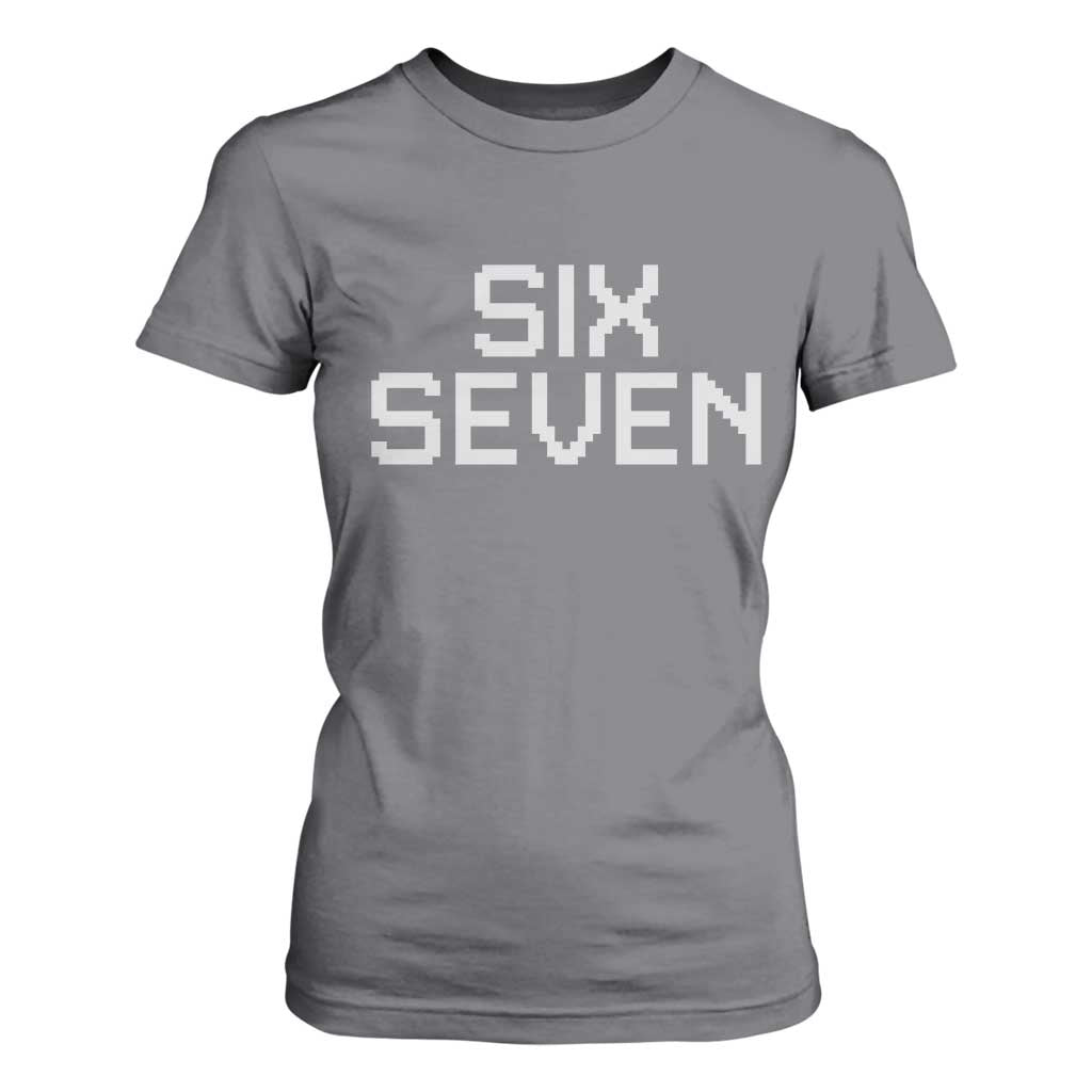 Six Seven Meme Pixel 67 Gen Alpha Internet Joke T Shirt For Women TS11 Charcoal Print Your Wear