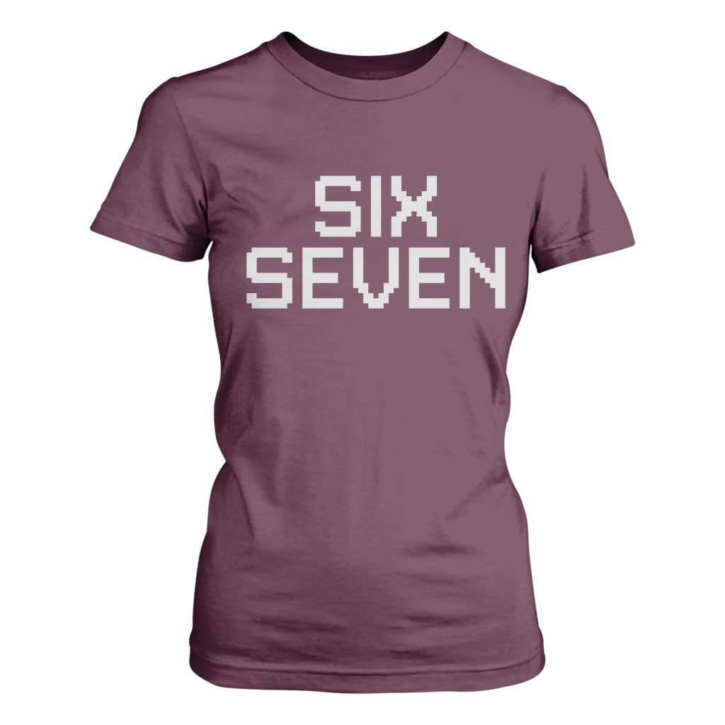 Six Seven Meme Pixel 67 Gen Alpha Internet Joke T Shirt For Women TS11 Maroon Print Your Wear
