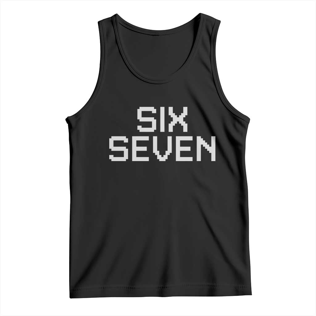 Six Seven Meme Pixel 67 Gen Alpha Internet Joke Tank Top TS11 Black Print Your Wear