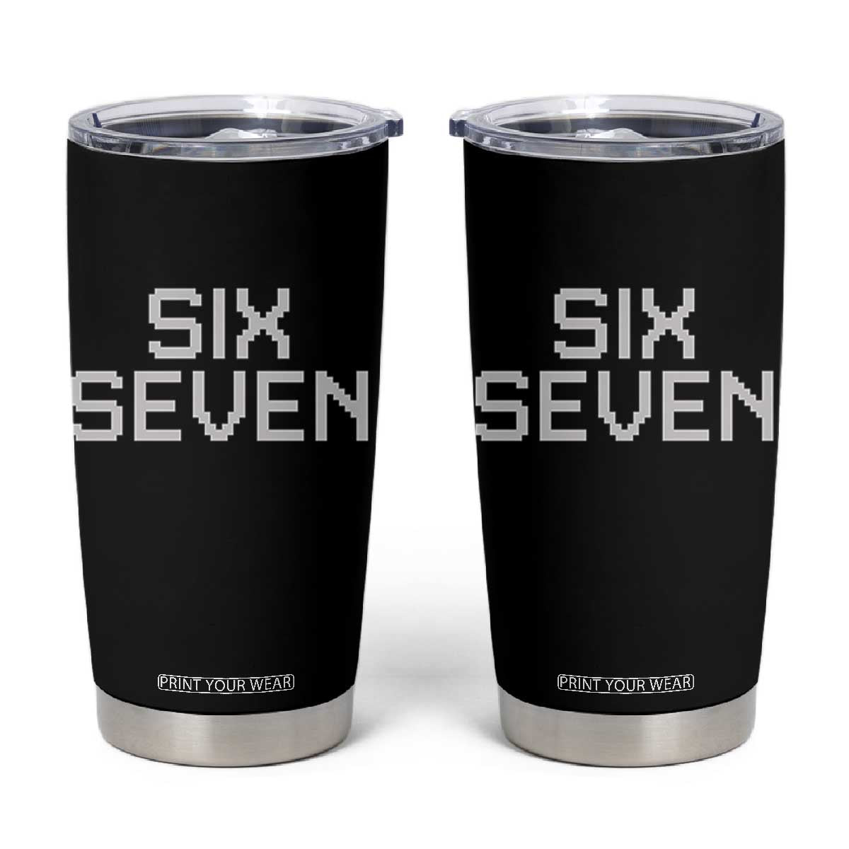 Six Seven Meme Pixel 67 Gen Alpha Internet Joke Tumbler Cup TS11 Black Print Your Wear