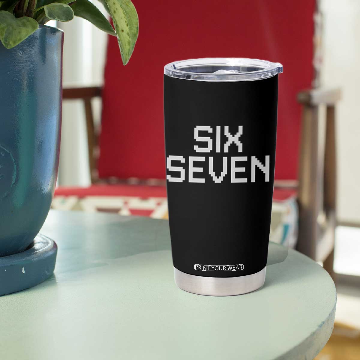 Six Seven Meme Pixel 67 Gen Alpha Internet Joke Tumbler Cup TS11 Print Your Wear