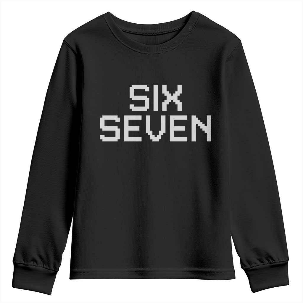 Six Seven Meme Pixel 67 Gen Alpha Internet Joke Youth Sweatshirt TS11 Black Print Your Wear
