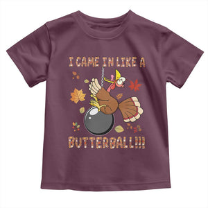 Funny Thanksgiving Turkey Baby Shirt I Came In Like A Butterball Fall Season TS11 Maroon Print Your Wear