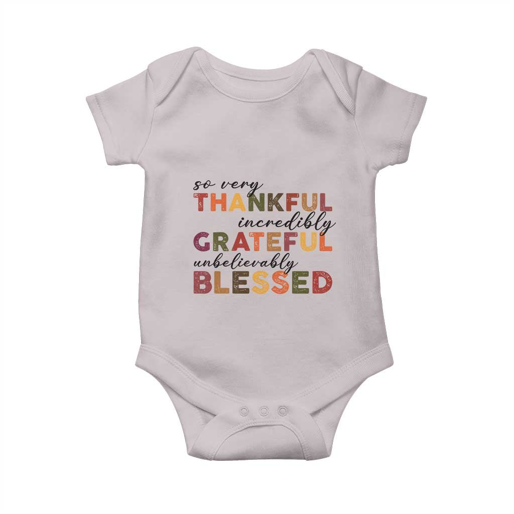 Thanksgiving Baby Onesie So Very Thankful Incredibly Grateful Unbelievably Blessed TS11 Ice Gray Print Your Wear