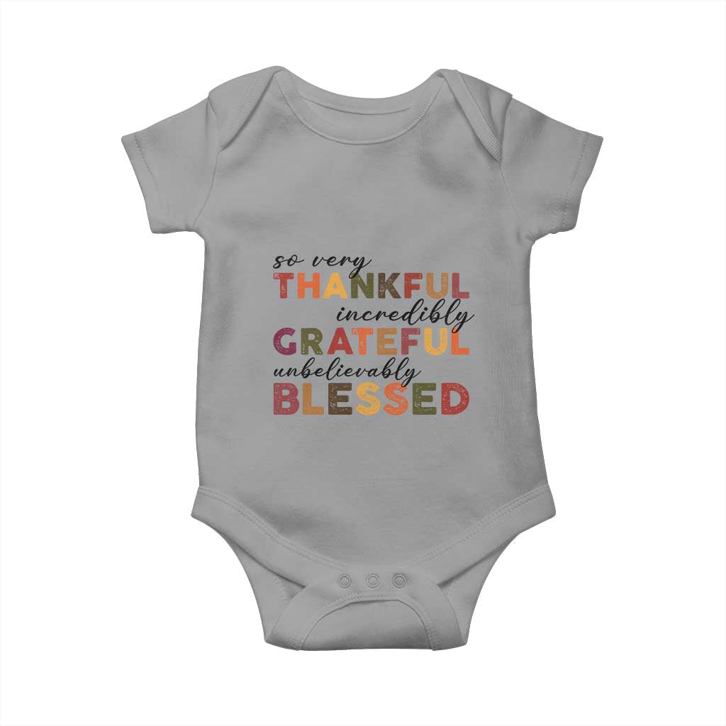 Thanksgiving Baby Onesie So Very Thankful Incredibly Grateful Unbelievably Blessed TS11 Sport Gray Print Your Wear