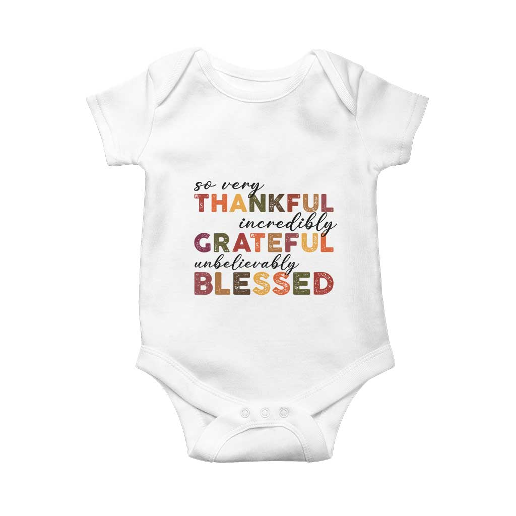 Thanksgiving Baby Onesie So Very Thankful Incredibly Grateful Unbelievably Blessed TS11 White Print Your Wear