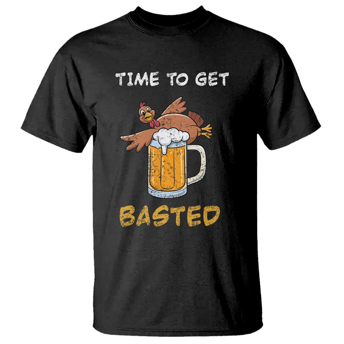 Funny Thanksgiving Beer T Shirt Time To Get Basted Vintage Turkey TS11 Black Print Your Wear