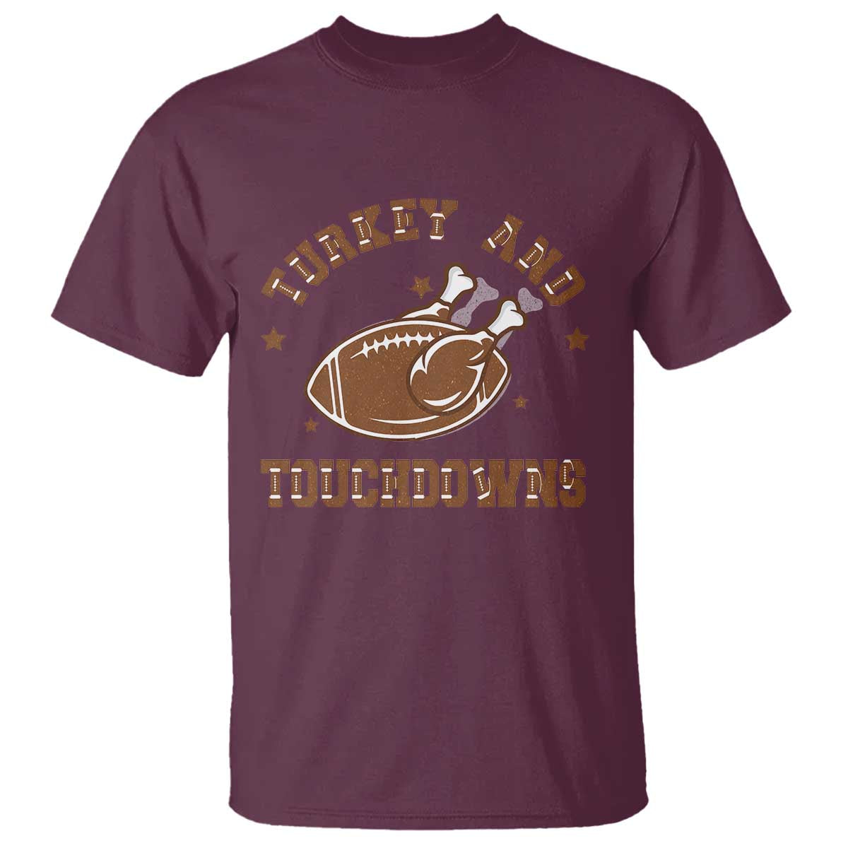 Thanksgiving Football T Shirt Turkey And Touchdowns Vintage American Football TS11 Maroon Print Your Wear