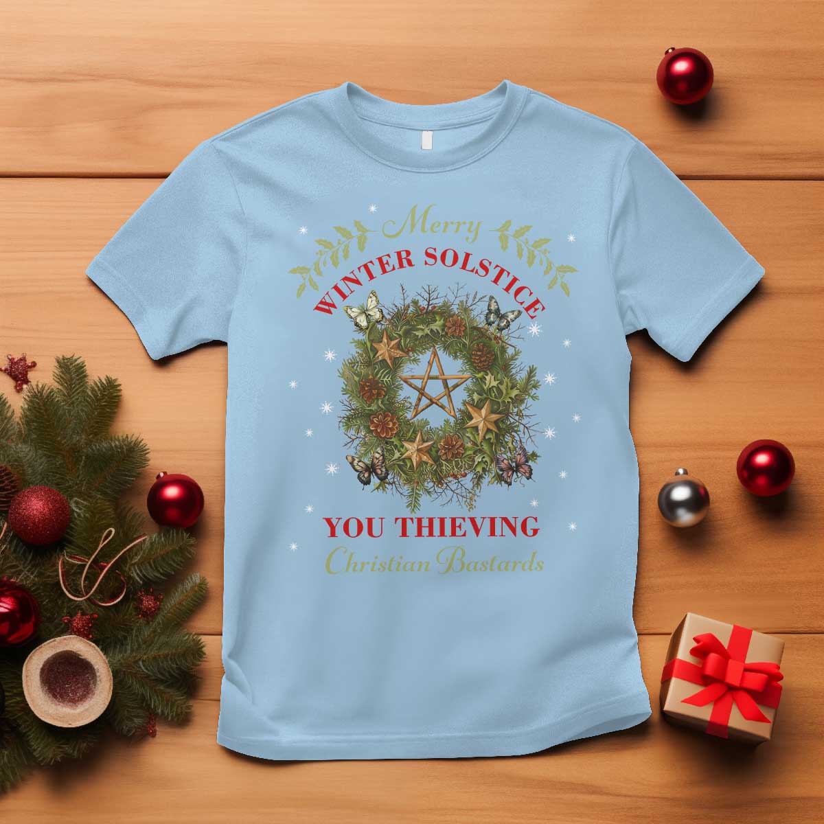 Merry Winter Solstice You Thieving Christian Bastards T Shirt Yule Pentagram TS11 Light Blue Print Your Wear