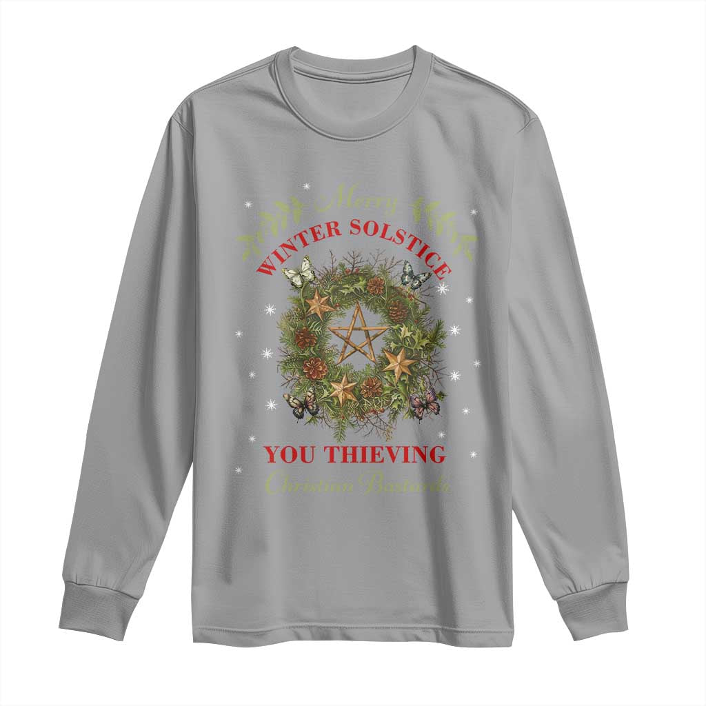 Merry Winter Solstice You Thieving Christian Bastards Long Sleeve Shirt Yule Pentagram TS11 Sport Gray Print Your Wear