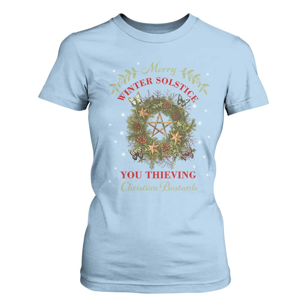 Merry Winter Solstice You Thieving Christian Bastards T Shirt For Women Yule Pentagram TS11 Light Blue Print Your Wear