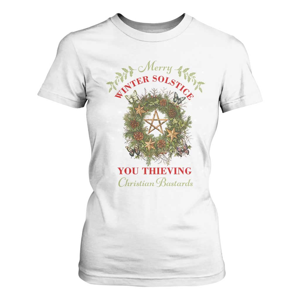 Merry Winter Solstice You Thieving Christian Bastards T Shirt For Women Yule Pentagram TS11 White Print Your Wear