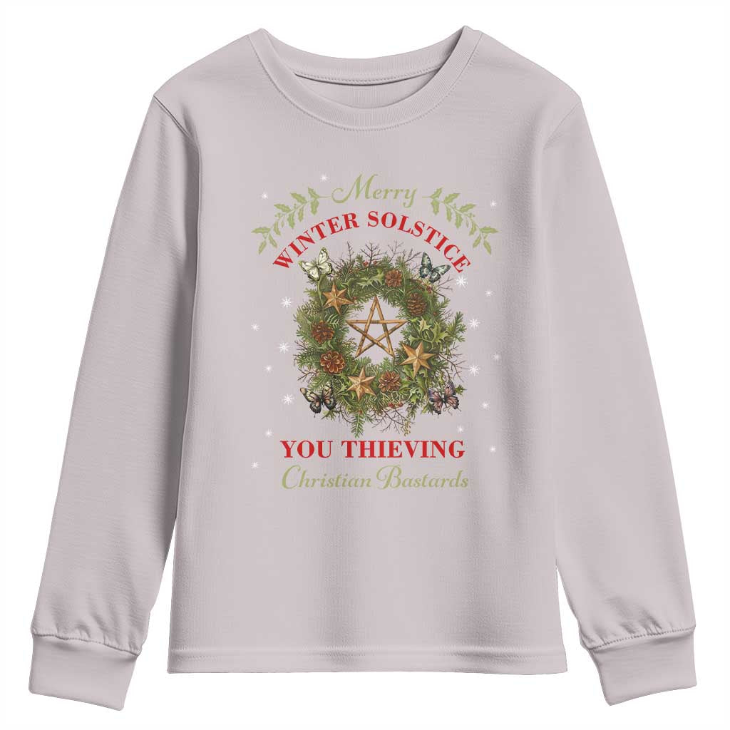Merry Winter Solstice You Thieving Christian Bastards Youth Sweatshirt Yule Pentagram TS11 Ice Gray Print Your Wear