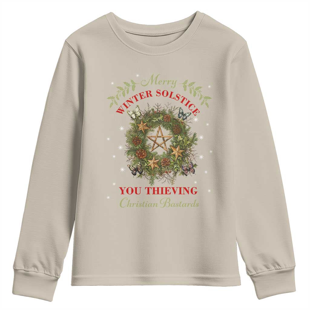 Merry Winter Solstice You Thieving Christian Bastards Youth Sweatshirt Yule Pentagram TS11 Sand Print Your Wear