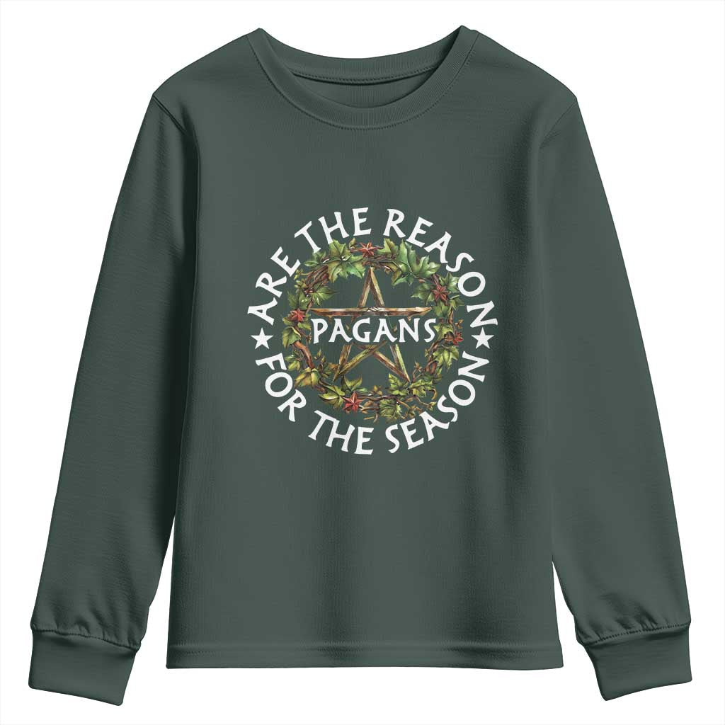 Pagans Are The Reason For The Season Youth Sweatshirt Yule Pagan Christmas TS11 Dark Forest Green Print Your Wear