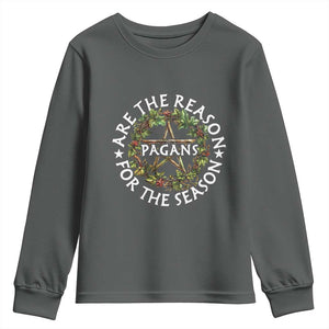 Pagans Are The Reason For The Season Youth Sweatshirt Yule Pagan Christmas TS11 Dark Heather Print Your Wear
