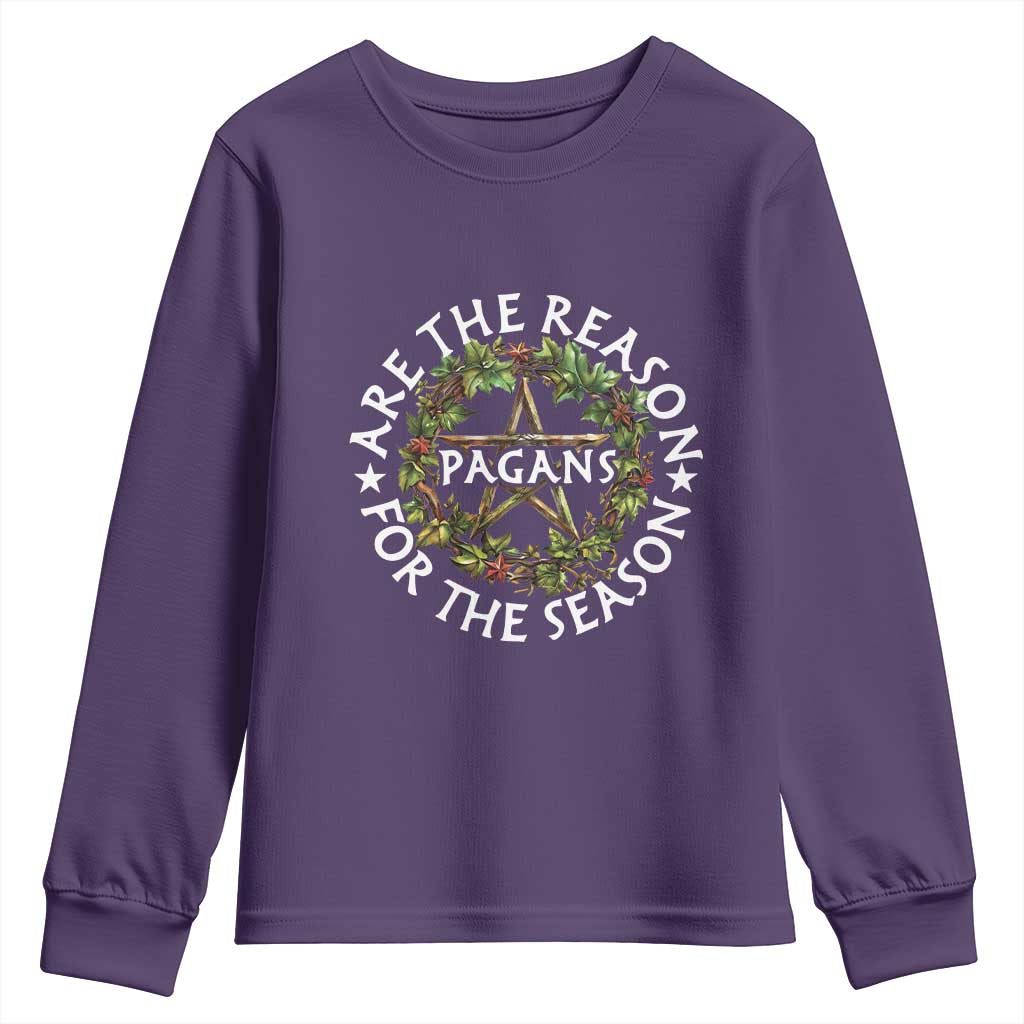 Pagans Are The Reason For The Season Youth Sweatshirt Yule Pagan Christmas TS11 Purple Print Your Wear